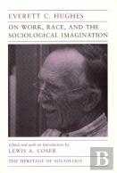 On Work, Race, And The Sociological Imagination