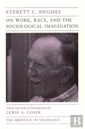 On Work, Race, And The Sociological Imagination