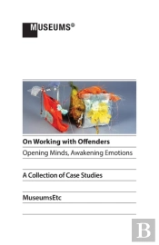 On Working With Offenders - Opening Minds, Awakening Emotions