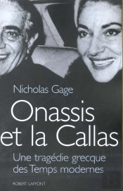 Onassis Et La Callas ; Une Tragedie Grecque Des Temps Modernes