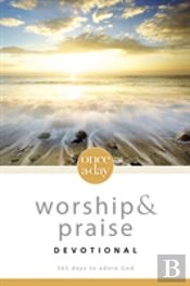 Once-A-Day Worship And Praise Devotional