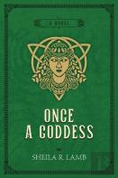 Once A Goddess
