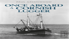 Once Aboard A Cornish Lugger