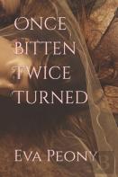 Once Bitten Twice Turned