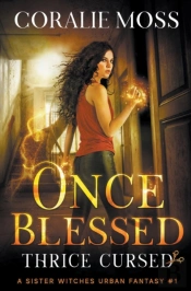 Once Blessed, Thrice Cursed
