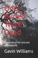 Once Buried Twice Dead