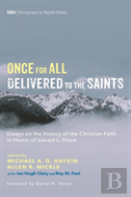 Once For All Delivered To The Saints