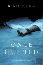 Once Hunted (A Riley Paige Mystery—Book 5)