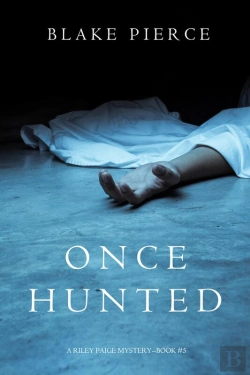Bertrand.pt - Once Hunted (A Riley Paige Mystery—Book 5)