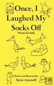 Once, I Laughed My Socks Off - Poems For