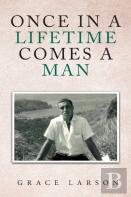 Once In A Lifetime Comes A Man