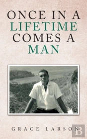 Once In A Lifetime Comes A Man
