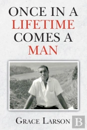 Once In A Lifetime Comes A Man