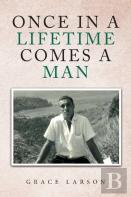Once In A Lifetime Comes A Man