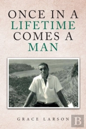 Once In A Lifetime Comes A Man