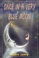 Once In A Very Blue Moon