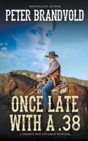 Once Late With A .38