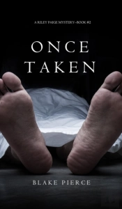 Once Taken (A Riley Paige Mystery--Book #2)