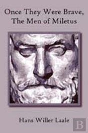 Once They Were Brave, The Men Of Miletus