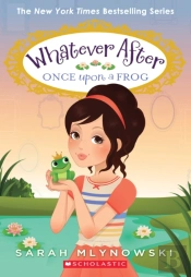 Once Upon A Frog (Whatever After #8)