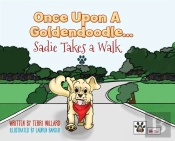 Once Upon A Goldendoodle...Sadie Takes A Walk