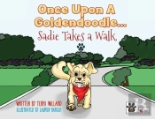 Once Upon A Goldendoodle...Sadie Takes A Walk
