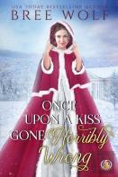 Once Upon A Kiss Gone Horribly Wrong