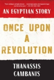 Once Upon A Revolution An Egyptian Story