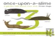 Once-Upon-A-Slime, A Garden Tale About Max And - Three Slugs