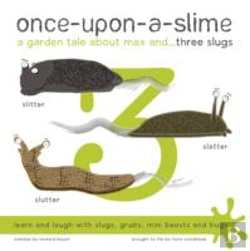 Bertrand.pt - Once-Upon-A-Slime, A Garden Tale About Max And - Three Slugs