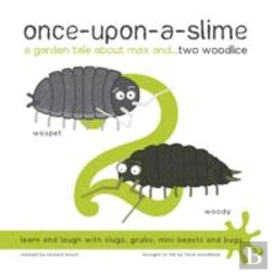 Bertrand.pt - Once-Upon-A-Slime, A Garden Tale About Max And... Two Woodlice