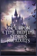 Once Upon A Time-Bedtime Stories For Adults