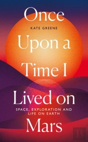 Once Upon A Time I Lived On Mars