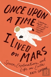 Once Upon A Time I Lived On Mars