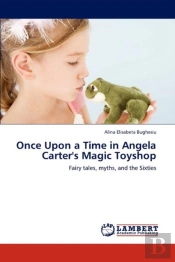 Once Upon A Time In Angela Carter'S Magic Toyshop