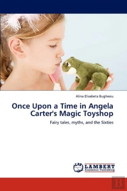 Bertrand.pt - Once Upon A Time In Angela Carter'S Magic Toyshop