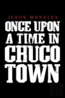 Once Upon A Time In Chuco Town