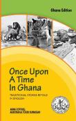Once Upon A Time In Ghana. Traditional Ewe Stories Retold In English