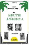 Once Upon A Time In South America