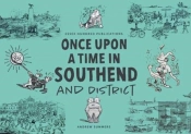 Once Upon A Time In Southend And District