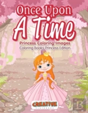 Once Upon A Time, Princess Coloring Images - Coloring Books Princess Edition