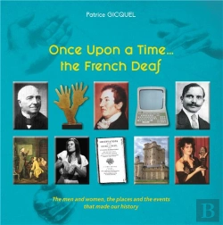 Bertrand.pt - Once Upon A Time The French Deaf - The Men And Women The Places A