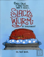 Once Upon A Time There Was A Very Slack Wyrm