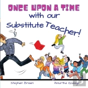 Once Upon A Time With Our Substitute Teacher!