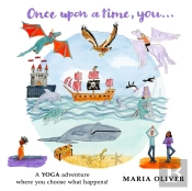 Once Upon A Time, You...: A Yoga Adventu