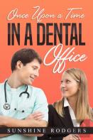 Once Upon A Time...In A Dental Office