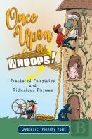 Once Upon A Whoops! Dyslexic Edition