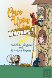 Once Upon A Whoops!: Fractured Fairytale