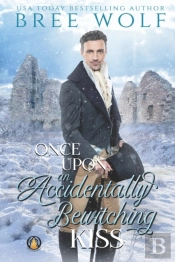 Once Upon An Accidentally Bewitching Kiss