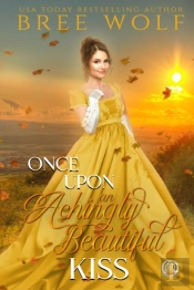 Once Upon An Achingly Beautiful Kiss